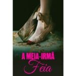 Trailer do filme A Meia-irmã Feia