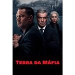Onde Assistir Terra da Máfia