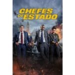 Onde Assistir Chefes de Estado