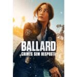 Onde Assistir Ballard: Crimes Sem Resposta