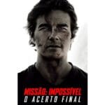 Onde Assistir Missão: Impossível - O Acerto Final