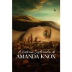Onde Assistir A História Distorcida de Amanda Knox