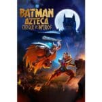 Onde Assistir Batman Azteca: Choque de imperios