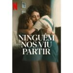 Onde Assistir Ninguém nos Viu Partir
