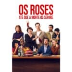 Onde Assistir Os Roses: Até Que a Morte Os Separe
