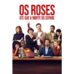 Onde Assistir Os Roses: Até Que a Morte Os Separe