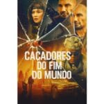 Onde Assistir Caçadores do Fim do Mundo