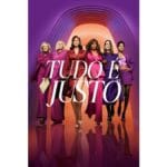Onde Assistir Tudo é Justo