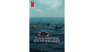 Onde Assistir O Naufrágio do Heweliusz