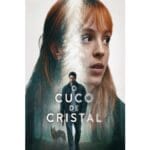 Onde Assistir O Cuco de Cristal