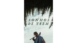 Onde Assistir Sonhos de Trem