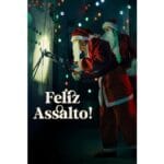 Onde Assistir Feliz Assalto!