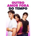 Trailer do filme Outro Amor Fora do Tempo