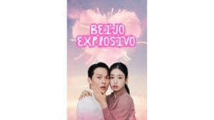 Onde Assistir Beijo Explosivo