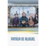 Onde Assistir Família de Aluguel