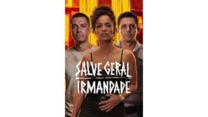 Onde Assistir Salve Geral: Irmandade