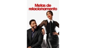 Onde Assistir Metas de Relacionamento