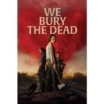 Trailer do filme We Bury the Dead