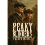 Onde Assistir Peaky Blinders: O Homem Imortal