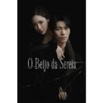 Onde Assistir O Beijo da Sereia