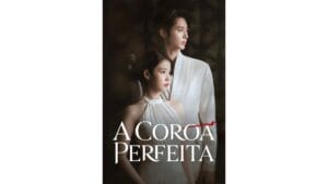 Onde Assistir A Coroa Perfeita