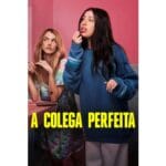 Onde Assistir A Colega Perfeita