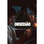 Onde Assistir Obsessão