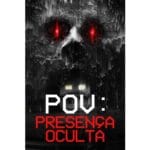 Trailer do filme POV: Presença Oculta