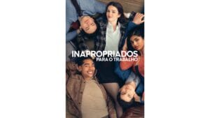 Onde Assistir Inapropriados Para O Trabalho