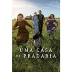 Onde Assistir Uma Casa na Pradaria