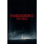 Trailer do filme Passageiro do Mal