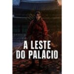 Onde Assistir A Leste do Palácio