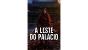 Onde Assistir A Leste do Palácio