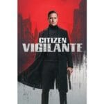 Onde Assistir Citizen Vigilante