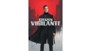 Onde Assistir Citizen Vigilante