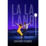Trailer do filme La La Land: Cantando Estações