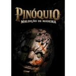Trailer do filme Pinóquio: Maldição de Madeira