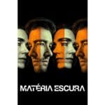 Onde Assistir Matéria Escura