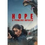 Trailer do filme Hope: O Primeiro Impacto