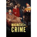 Onde Assistir Magnatas do Crime