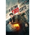 Onde Assistir O Último Tiro Certo