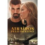 Onde Assistir Atraídos Pelo Destino