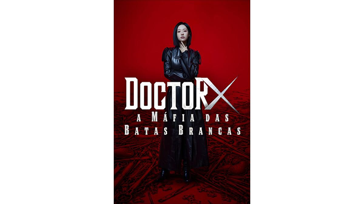 Onde Assistir Doctor X: A Máfia do Jaleco Branco