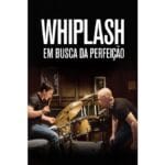 Trailer do filme Whiplash: Em Busca da Perfeição